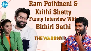 Ram Pothineni & Krithi Shetty Fun Interview With Bithiri Sathi | The Warriorr Movie | iDream Movies