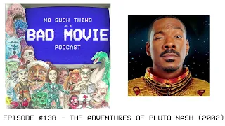 Episode#138 - The Adventures Of Pluto Nash