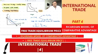 [International Trade] Ricardian Model | Part 2 | Autarky and Free Trade Equilibrium Price | 4 |