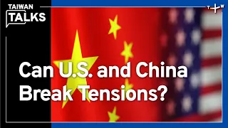 Tensions and Opportunities: U.S.-China Relations and Taiwan's Strategic Role｜Taiwan Talks EP289