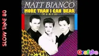 MATT BIANCO " More than I can bear " Extended Mix.