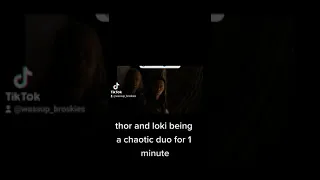 loki and thor being a chaotic duo for 1 minute