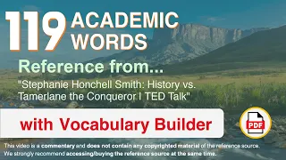 119 Academic Words Ref from "Stephanie Honchell Smith: History vs. Tamerlane the Conqueror | TED"