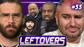 Kanye West, Alex Jones, Tim Pool, Nick Fuentes - Leftovers #33