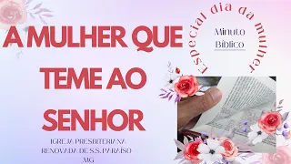 A MULHER QUE TEME AO SENHOR, ESSA SERÁ EXALTADA - Provérbios 31: 24-31