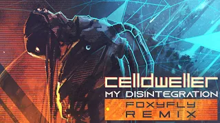 Celldweller - My Disintegration (FoxyFly Remix)