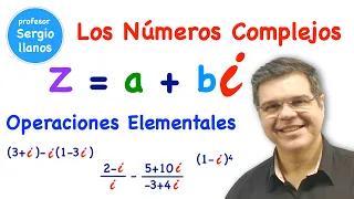 Los Números Complejos. Forma Binómica y Operaciones Elementales