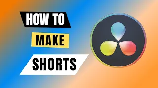 How To Make Amazing Shorts Using Davinci Resolve