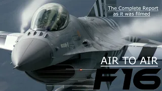 4Kᵁᴴᴰ  F-16   Air to Air  Complete Just as it was filmed .