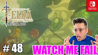 Watch Me Fail | The Legend of Zelda Breath of the Wild Master Mode - Gameplay EP48 (Nintendo Switch)