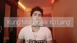 Eric Constantino - Kung Maibabalik Ko Lang (Regine Velasquez)