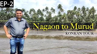 EP 2 Nagaon- Alibaug  to Murud,  Konkan Tour,  Chaul,  Revdanda Fort | Coastal Maharasthra