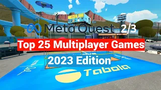 Top 25 Oculus Meta Quest 2 / 3 Multiplayer Games To Play With Your Friends - 2023 Edition