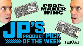 JP's Product Pick of the Week Prop-Maker FeatherWing Recap @adafruit @johnedgarpark #adafruit