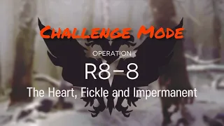 [R8-8] Challenge Mode | Arknights Strategy | High Rarity Squad