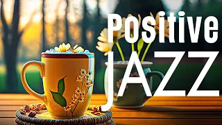 Cozy Morning Jazz - Upbeat your moods with Positive Jazz & Happy Spring Bossa Nova Music