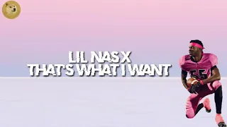 Lil Nas X - THATS WHAT I WANT | Lirik terjemahan