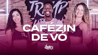 Cafézin de Vó - Ávine Vinny e João Gomes | FitDance (Coreografia)