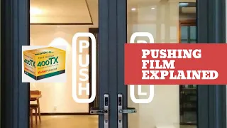 Pushing Film Explained