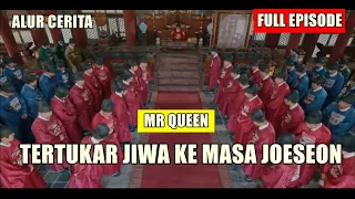 {FULL EPISODE } TERTUKAR JIWANYA KE MASA JOSEON | alur cerita