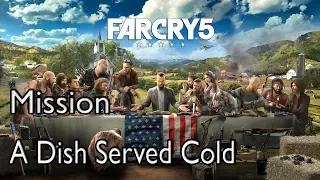 Far Cry 5 Mission A Dish Served Cold