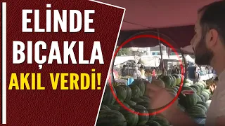 ELİNDE BIÇAKLA AKIL VERDİ!