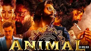 Animal Full movie Hindi 2023 | AnimalMovie Full 2023 | Ranbir Kapoor, RashmikaMandanna New Movies