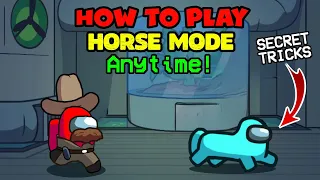 Among Us *SECRET TRICK - How to play Horse Mode Everytime || 100% Working.