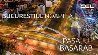 Bucuresti Noaptea - Pasajul Basarab - CEL.ro