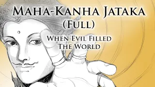 When Evil Filled the World | Maha-Kanha Jataka (Full) | Animated Buddhist Stories