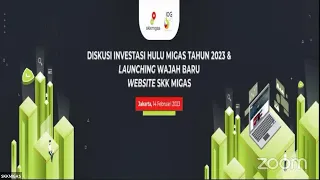 Diskusi Investasi Hulu Migas Tahun 2023 & Launching Wajah Baru Website SKK MIGAS