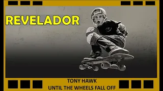 Tony Hawk: Hasta Que Las Ruedas Aguanten (Tony Hawk: Until The Wheels Fall Off). Review