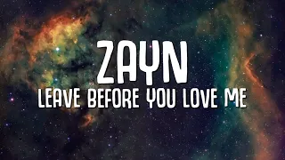 ZAYN - Leave Before You Love Me (Lyrics)