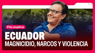 ¿QUÉ ESTÁ PASANDO EN ECUADOR? CRISIS POLÍTICA, NARCOS, VIOLENCIA Y CRIMEN ORGANIZADO | Filo.Explica