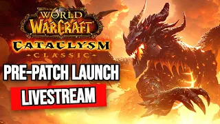 Cataclysm Classic Pre-Patch Launch! Leveling, Dungeon And More!