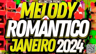 🔴 MELODY ROMÂNTICO ((2024))❤❤❤SET ATUALIZADO!!!!📲🚀((JAN/FEV/2024))@wellingtonpromix1670