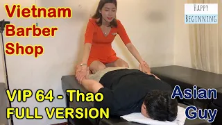 Vietnamese Barber Shop VIP64 THAO - Ho Chi Mihn City (Vietnam) FULL VERSION