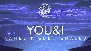 Yahel & Eden Shalev - You & I (Offcial Audio)