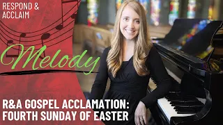 R&A Gospel Acclamation: Fourth Sunday of Easter (Melody)