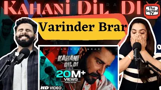 Kahani Dil Di | Varinder Brar | The Kidd | Teji Sandhu  | Delhi Couple Reactions