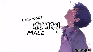 【Nightcore】Human ➝Male Version ⇉ lyrics