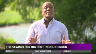 The search for Bigfoot in Round Rock