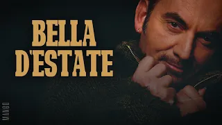 Mango 🎵 BELLA D'ESTATE (Lyrics/Testo)