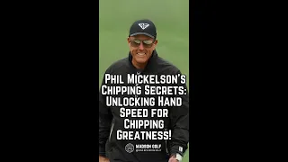 Phil Mickelson's Chipping Secrets: Unlocking Hand Speed for Chipping Greatness #golftips #golfdrills