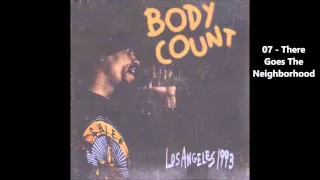 Body Count  - Live in L.A. - 1993 / 07 - There Goes The Neighborhood