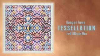 Keegan Tawa - Tessellation (Full Album)