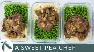 How To Meal Prep: Healthy Salisbury Steak Recipe | A Sweet Pea Chef