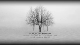 Sergei Rachmaninoff:  Sonata for Cello and Piano in G minor, Op.19