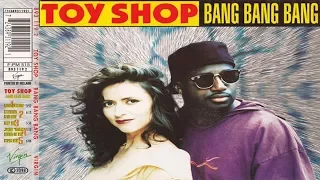 Toy Shop - Bang Bang Bang