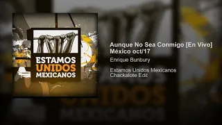 Enrique Bunbury - Aunque No Sea Conmigo [En vivo] - Con Mariachi - México.